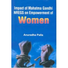 Impact of Mahatma Gandhi NREGS on Empowerment of Women